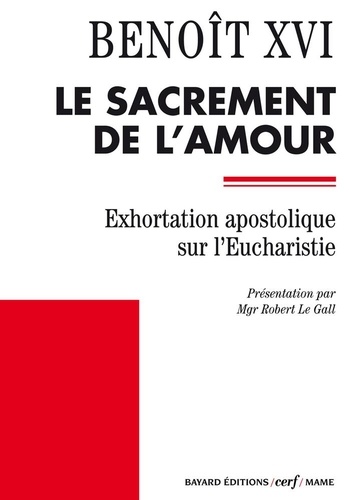 Sacramentum Caritatis. Exhortation apostolique sur l'Eucharistie