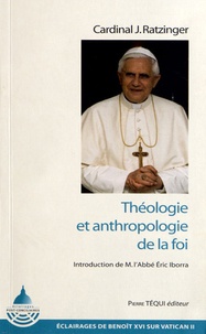  Benoît XVI - Theologie et anthropologie de la foi.