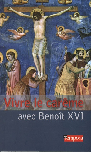 Vivre le Carême avec Benoît XVI