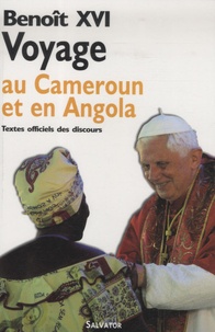  Benoît XVI - Voyage apostolique au Cameroun et en Angola - 17-23 mars 2009.
