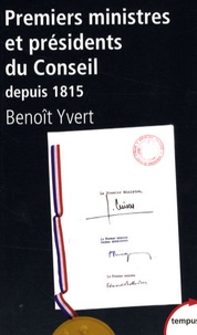 Premiers ministres et présidents du Conseil - Histoire et dictionnaire raisonné des chefs de gouvernement en France (1815-2007).pdf