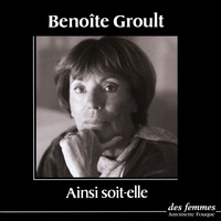 Benoîte Groult - Ainsi soit-elle.