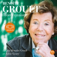 Benoîte Groult - Mon évasion.
