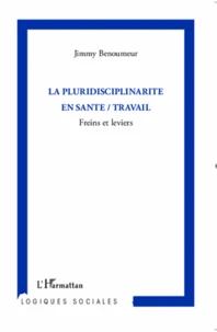 La pluridisciplinarité en santé/travail