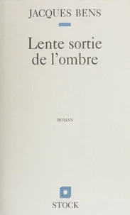 Lente sortie de l'ombre