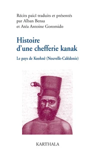 Histoire d'une chefferie kanak (1740-1878)