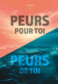 Peurs pour toi peurs de toi