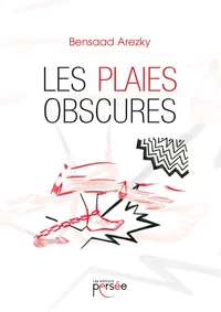 Les plaies obscures