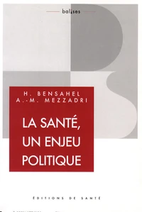 La santé, c'est d'abord un enjeu politique !