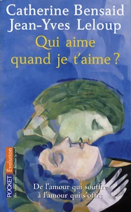 Qui aime quand je t'aime ?