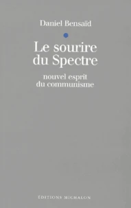 Le Sourire Du Spectre. Nouvel Esprit Du Communisme