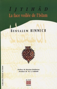 Bensalem Himmich - Ijtihâd - La face voilée de l'Islam.