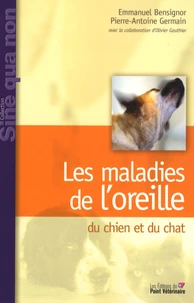 Les maladies de l'oreille du chien et du chat