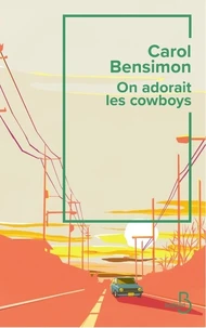 On adorait les cow-boys
