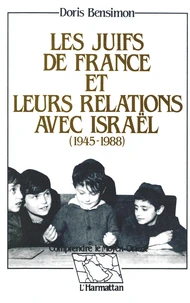 Les Juifs de France et leurs relations avec Israël (1945-1988)