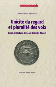 Unicite Du Regard Et Pluralite Des Voix. Essai De Lecture De Leon Battista Alberti