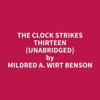 The Clock Strikes Thirteen (Unabridged)