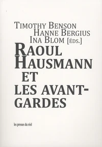 Raoul Hausmann et les avant-gardes