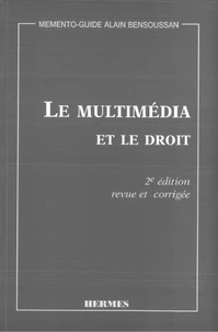 Le Multimedia Et Le Droit. 2eme Edition Revue Et Corrigee