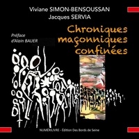 Bensoussan vivane Simon et Jacques Servia - Chroniques maçonniques confinées.