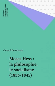 Moses Hess, la philosophie, le socialisme