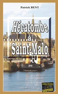 Bent - Hecatombe a saint-malo.