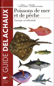 Bent J. Muus et Jorgen Nielsen - Guide des poissons de mer et de pêche.