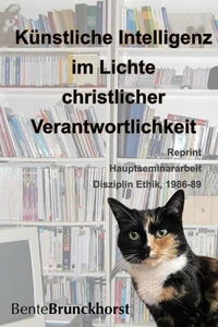 Künstliche Intelligenz im Lichte christlicher Verantwortlichkeit
