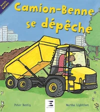 Camion-benne se dépêche !