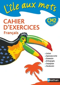 L'île aux mots, cahier d'exercices Français CM2
