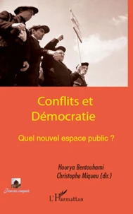 Conflits et démocratie. Quel nouvel espace public ?