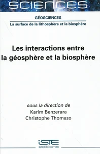 Les interactions entre la géosphère et la biosphère