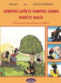  Benzo et Charles Ridoré - Compère Lapin, compère Zamba, Bouki et Malis - Contes d'Haïti et de Guadeloupe.