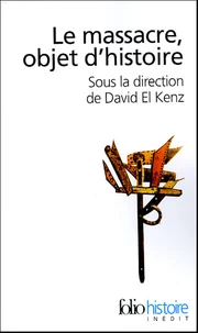 Le massacre, objet d'histoire
