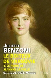 Le Boiteux De Varsovie : L'Etoile Bleue. La Rose D'York. L'Opale De Sissi. Le Rubis De Jeanne La Folle