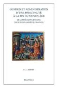 Gestion et administration d'une principauté à la fin du Moyen Age