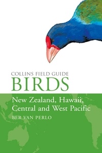 Ber van Perlo - Birds of New Zealand, Hawaii, Central and West Pacific.