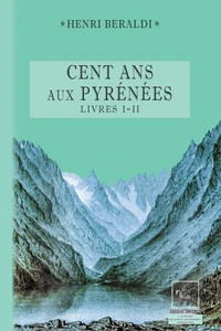 Cent ans aux Pyrénées