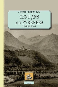 Cent ans aux Pyrénées
