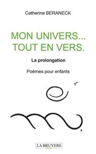 Mon univers tout en vers - La prolongation