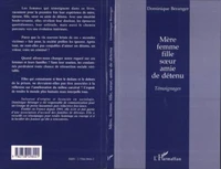 Mère, femme, fille, soeur, amie de détenu. Témoignages