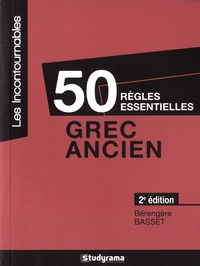 Bérangère Basset - 50 règles essentielles - Grec ancien.