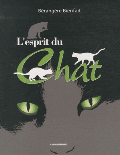 Bérangère Bienfait - L'esprit du chat.