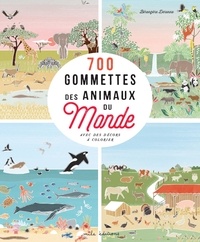 Bérangère Derenne - 700 gommettes des animaux du monde avec des décors à colorier.