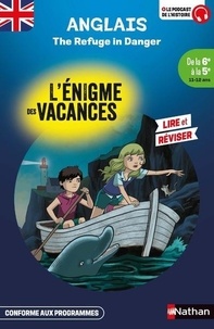 Bérangère Michel et François Foyard - L'énigme des vacances de la 6ème à la 5ème - The refuge in danger.