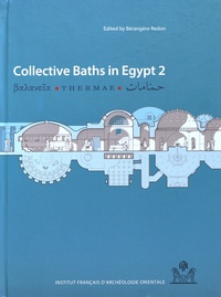 Bérangère Redon - Collective Baths in Egypt - Volume 2, New Discoveries and Perspectives.