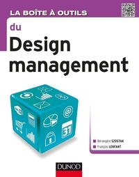 Bérangère Szostak et François Lenfant - La Boîte à outils du design management.