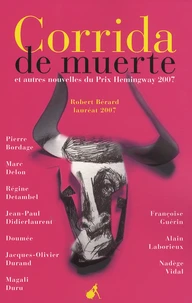 Corrida de muerte et autres nouvelles du prix Hemingway 2007