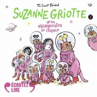Suzanne Griotte et les escargondins de l'espace (Tome 3)