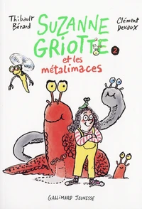 Suzanne Griotte et les métalimaces